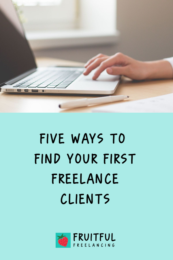 Five ways to find your first freelance clients