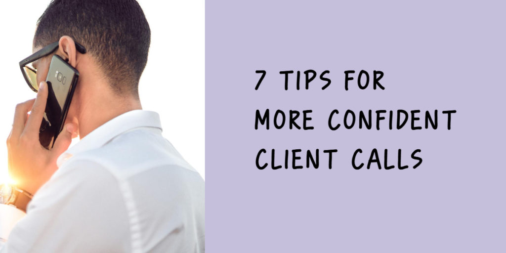 7 Tips for More Confident Client Calls