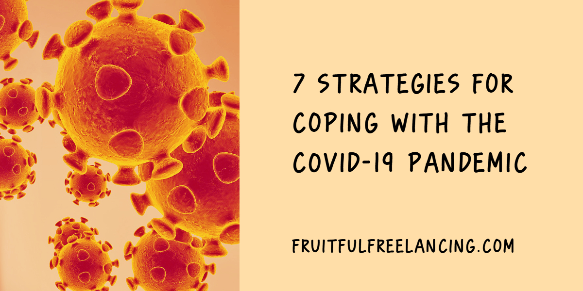 7 strategies for coping with the COVID 19 pandemic