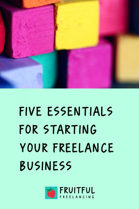 Five Essentials to Start your Freelance Business